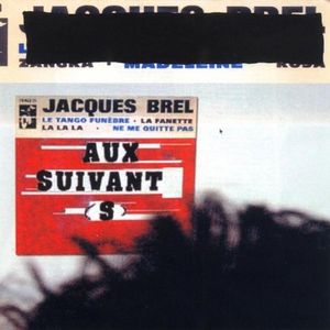 Aux suivant(s) : Jacques Brel