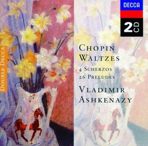 Waltzes / 4 Scherzos / 26 Prelude