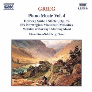 Piano Music, Volume 4: Holberg Suite / Slåtter, op. 72 / Six Norwegian Mountain Melodies / Melodies of Norway / Morning Mood