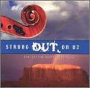 Strung Out on U2: The String Quartet Tribute to U2