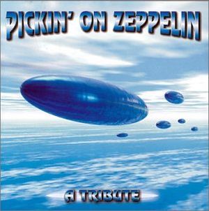 Pickin’ on Zeppelin: A Tribute