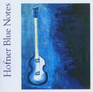 Hofner Blue Notes