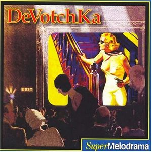 Devotchka!