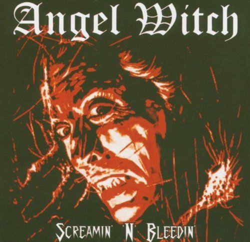Screamin' 'n' Bleedin' Angel Witch - SensCritique
