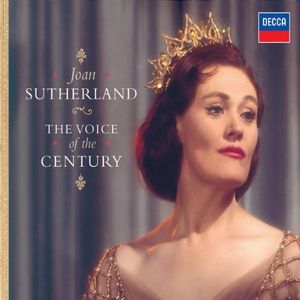 Joan Sutherland: The Voice of the Century