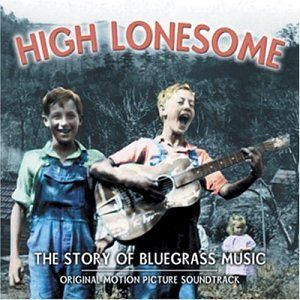 High Lonesome: The Story of Bluegrass (OST)