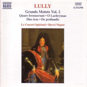 Grands Motets, Vol. 2: Quare fremuerunt / O Lachrymae / Dies irae / De profundis