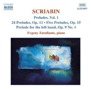 Preludes, Volume 1: 24 Preludes, op. 11 / Five Preludes, op. 15 / Prelude for the Left Hand, op. 9 no. 1