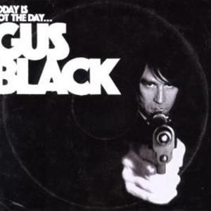 Today Is Not the Day to Fuck With Gus Black