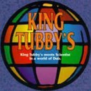 King Tubby’s Meets Scientist in a World of Dub