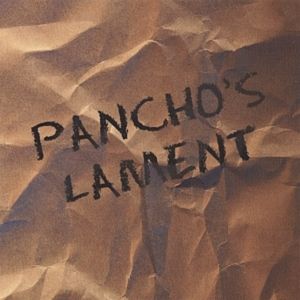 Pancho's Lament