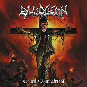 Crucify the Priest