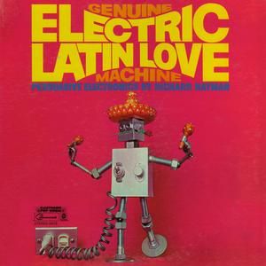 Genuine Electric Latin Love Machine