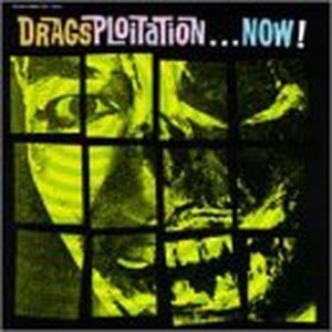 Dragsploitation...Now!