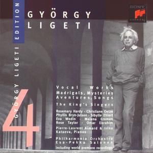 Ligeti Edition 4: Vocal Works: Madrigals / Mysteries / Aventures / Songs