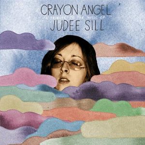 Crayon Angel: A Tribute to the Music of Judee Sill