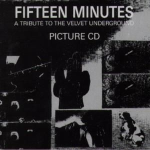Fifteen Minutes: A Tribute to Velvet Underground