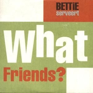 What Friends? (Single)