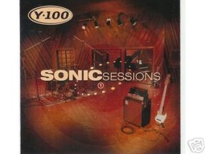 Y-100: Sonic Sessions, Volume 1 (Live)