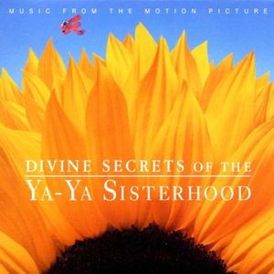Divine Secrets of the Ya-Ya Sisterhood (OST)