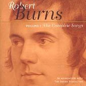 The Complete Songs of Robert Burns, Volume 1