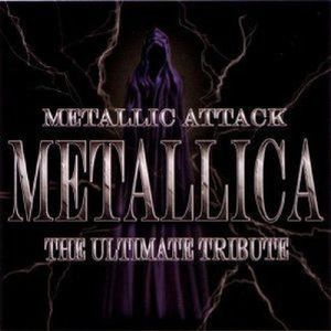 Metallic Attack: The Ultimate Tribute