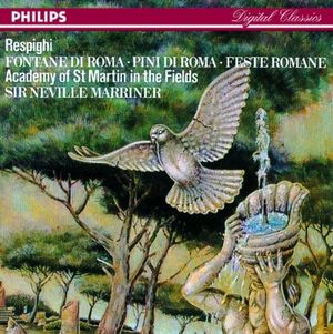 Pini di Roma / Fontane di Roma / Feste romane (Academy of St. Martin in the Fields feat. conductor: Sir Neville Marriner)