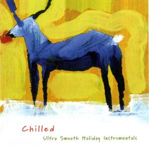 Chilled: Ultra Smooth Holiday Instrumentals