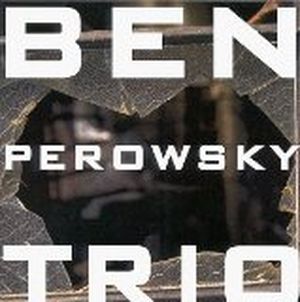 Ben Perowsky Trio (Live)