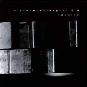 sistermachinegun: 6.6 : Machine (EP)