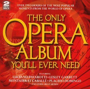 The Only Opera Album You’ll Ever Need