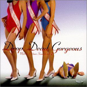 Drop Dead Gorgeous (OST)