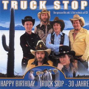 Happy Birthday… Truck Stop ‐ 30 Jahre