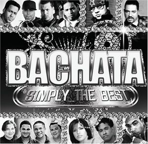 Bachata: Simply the Best