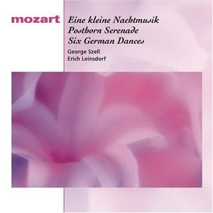 Eine Kleine Nachtmusik / Posthorn Serenade / Six German Dances