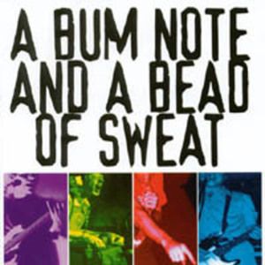 A Bum Note and a Bead of Sweat (Live)