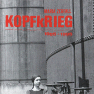 Kopfkrieg 1985-1995