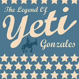 The Legend of Yeti Gonzales