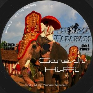 Ganesh Hi-Fi (Hard Stepper mix)