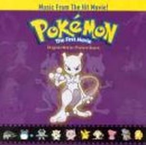 Pokémon: The First Movie Original Motion Picture Score (OST)