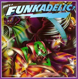 Who’s a Funkadelic