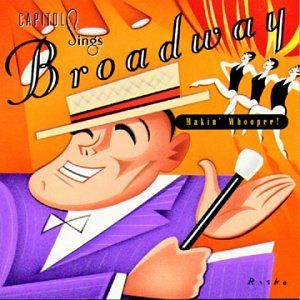 Capitol Sings Broadway: Makin’ Whoopee! (OST)