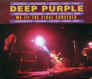 Deep Purple Mk III: The Final Concerts (Live)