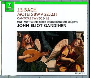 Motets BWV 225-231 / Cantatas BWV 50 & 118