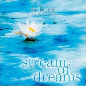 Solitudes: Stream of Dreams