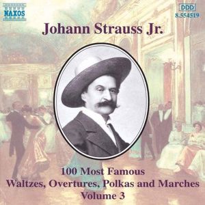 100 Most Famous Waltzes, Overtures, Polkas and Marches, Volume 3