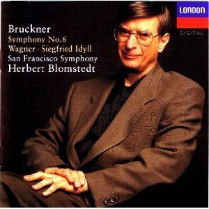 Bruckner: Symphony No. 6 / Wagner: Siegfried Idyl