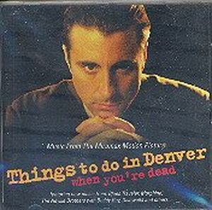 Things to Do in Denver When You're Dead [Music from the Miramax Motion Picture] (OST)