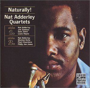 Naturally!: Nat Adderley Quartets