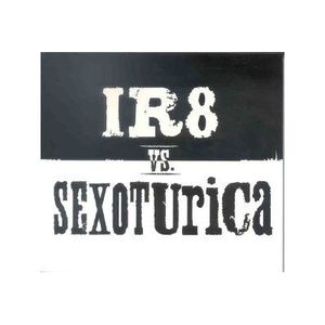 IR8 vs. Sexoturica (EP)